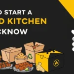 How to Start a Cloud Kitchen in Lucknow