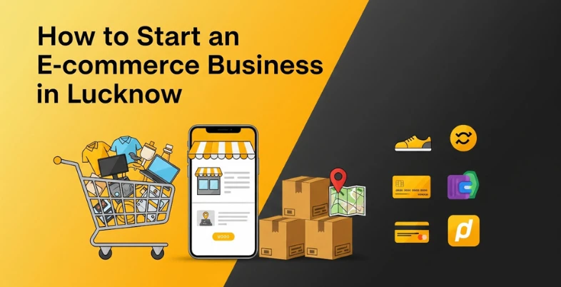 How to Start an Ecommerce Business in Lucknow